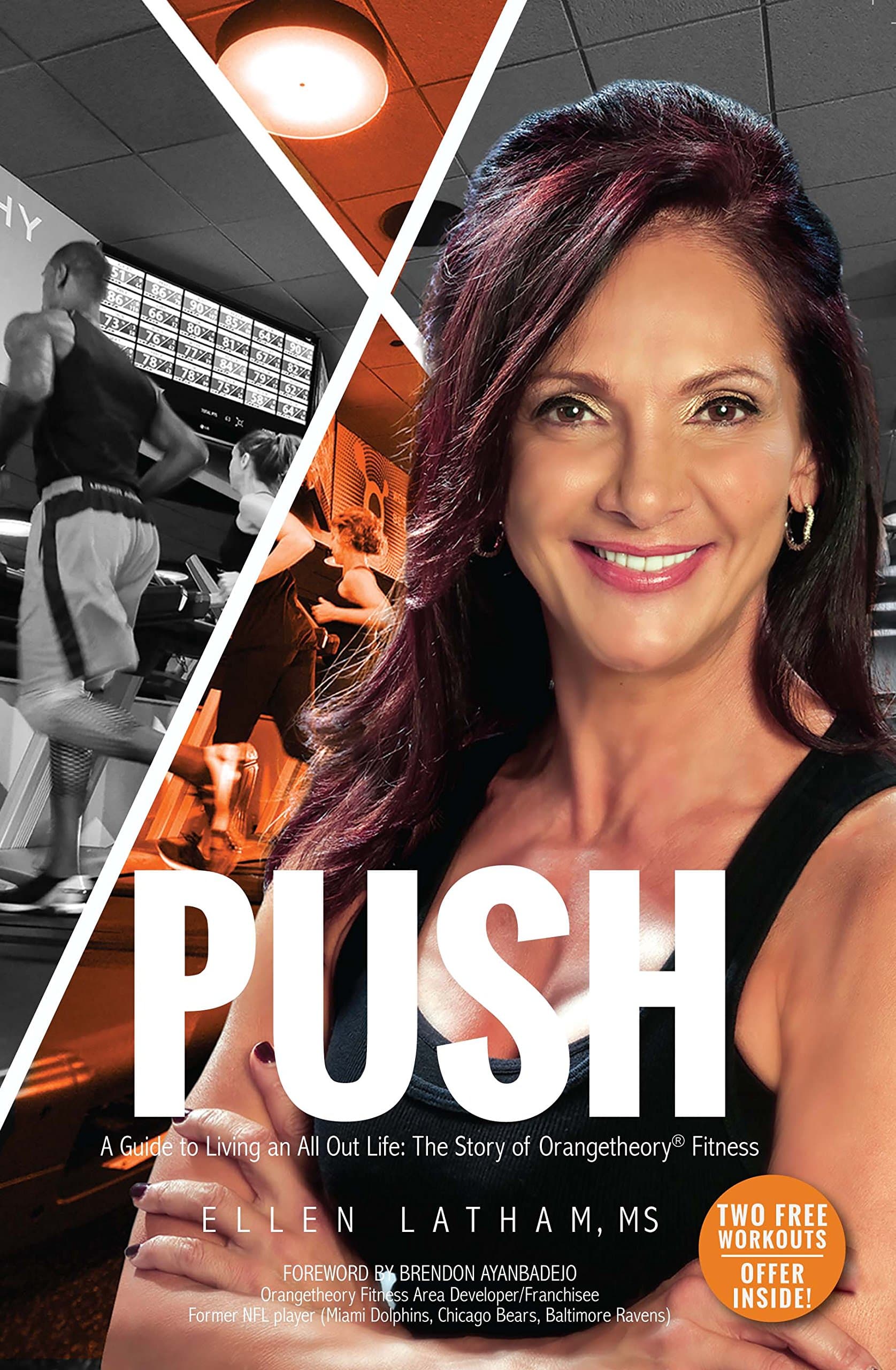 PUSH: A Guide to Living an All Out Life, by Ellen Latham, MS